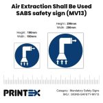 Air Extraction Shall Be Used Safety Sign (MV13)