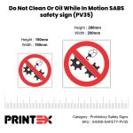 Do Not Clean Or Oil While In Motion SABS safety sign (PV35)