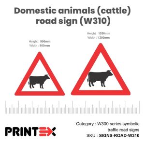 Domestic Animals (Cattle) Road Sign (W310)