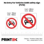 No Entry For Vehicles Safety Sign (PV16)