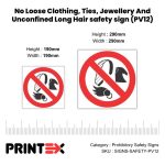 No Loose Clothing, Ties, Jewellery And Unconfined Long Hair safety sign (PV12) (3)