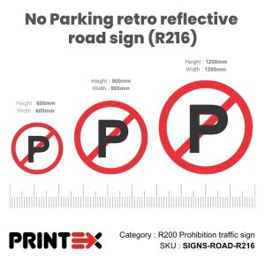 No Parking Retro Reflective Road Sign (R216)