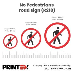 No Pedestrians Road Sign (R218)