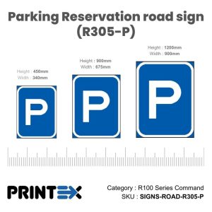 Parking Reservation road sign (R305-P)