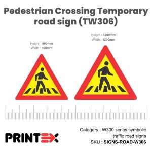 Temporary Pedestrian Crossing Road Sign (Tw306)