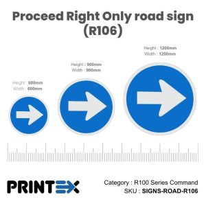 Proceed Right Only road sign (R106)