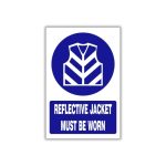 Reflective jacket must be worn safety sign (MV025 A)