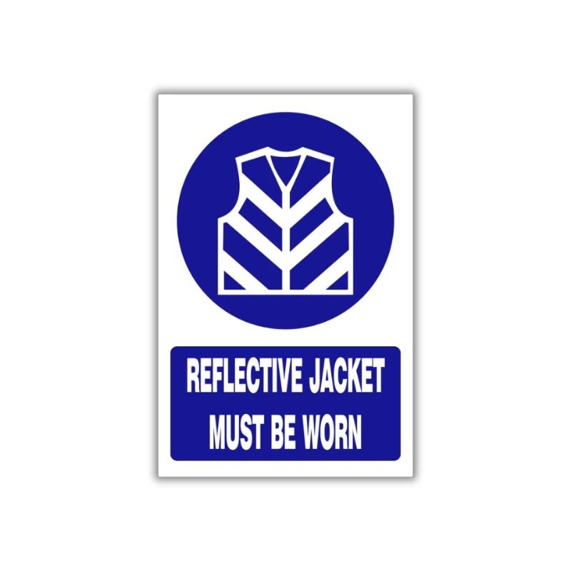 Reflective jacket must be worn safety sign (MV025 A) Reflective jacket must be worn safety sign (MV025 A)