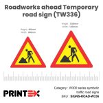 Roadworks Ahead Road Sign (Tw336)