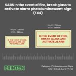 SABS In the event of fire, break glass to activate alarm photoluminescent (glow in the dark) sign (F44) (2)