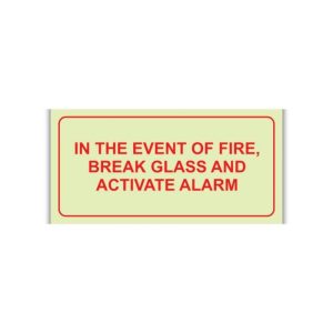 SABS In the event of fire, break glass to activate alarm photoluminescent (glow in the dark) sign (F44)