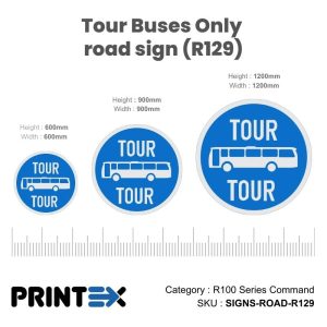 Tour Buses Only road sign (R129)
