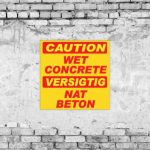 Caution Wet Concrete Sign