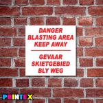 Danger Blasting Area Business Sign