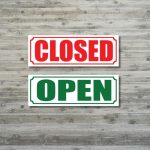 Closed _ Open Business Sign