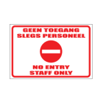 Geen Toegang No Entry Sign