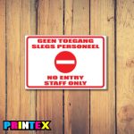 Geen Toegang No Entry Business Sign