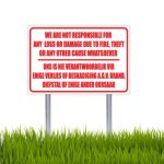 No Responsibility For Loss Sign