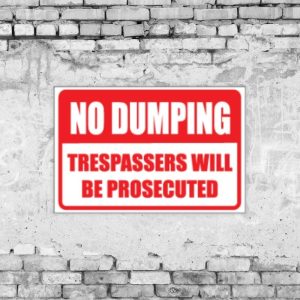 Trespassers / No Dumping Sign