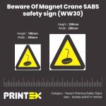 Beware Of Magnet Crane SABS safety sign WW30