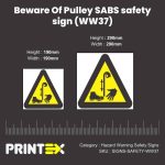 Beware Of Pulley SABS safety sign (WW37)