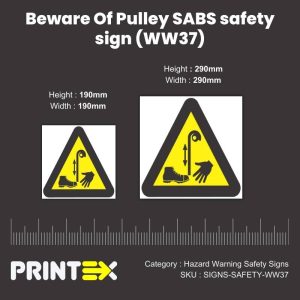 Beware Of Pulley SABS safety sign (WW37)