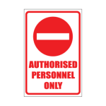 Authorised Personnel Only Sign
