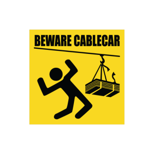 Beware Cable Car Sign