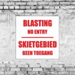 Blasting Area / No Entry Sign