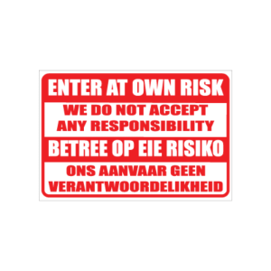 Enter at Own Risk Sign
