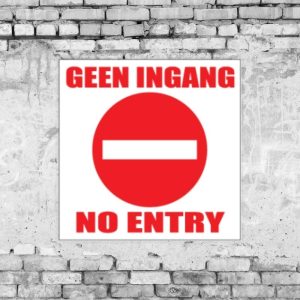 Geen Ingang No Entry Sign