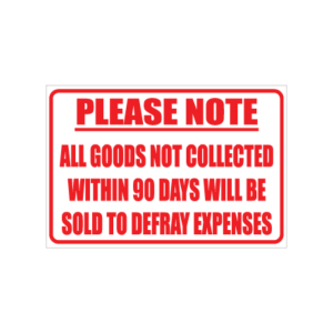Goods Not Collected Sign