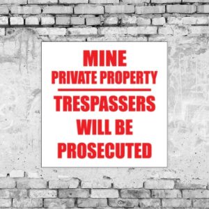 Mine Private Property Sign