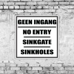 No Entry Sinkholes Sign