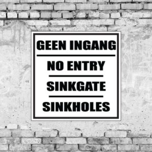 No Entry Sinkholes Sign