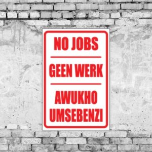 No Jobs / Geen Werk Sign