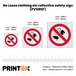 No Loose clothing etc reflective safety sign (PV12REF)