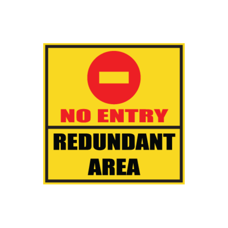 Redundant Area Business Sign Redundant Area Sign