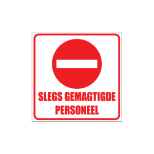 Slegs Gemagtigde Personeel Sign