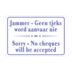 Sorry No Cheques Sign