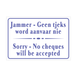 Sorry No Cheques Sign