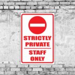 Strictly Private / Staff Only Sign