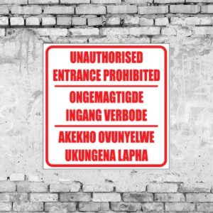 Unautorised Entrance Prohibited Sign