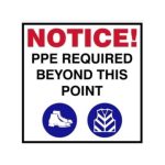 Notice : PPE required beyond this point safety sign (PPE009)